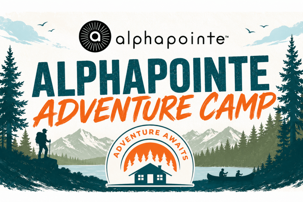 This is a digitized graphic showing an outdoor scene with pine trees and a lake. On one side is a hiker with a backpack. It features the Alphapointe logo and the words: Alphapointe Adventure Camp - Adventure Awaits."