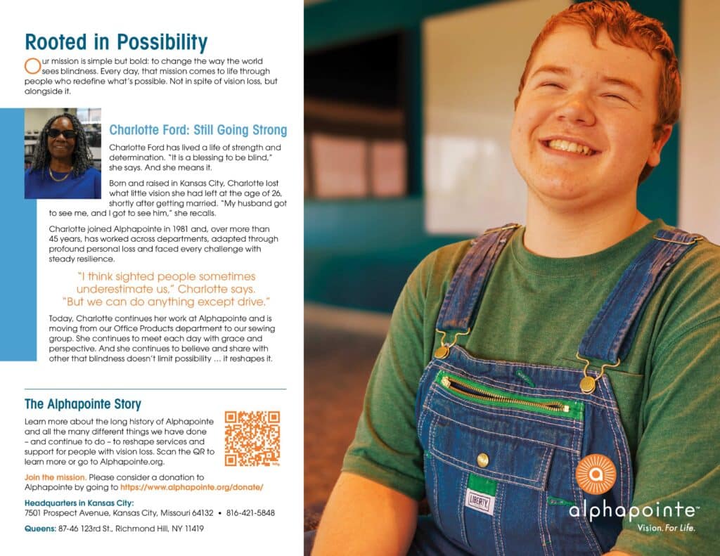 This is the back page of the impact report. It includes a story about an Alphapointe team member and more information about Alphapointe.